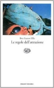 book cover of Le regole dell'attrazione by Bret Easton Ellis