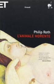 book cover of L'animale morente by Philip Roth