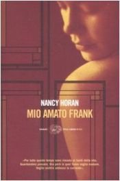 book cover of Mio amato Frank by Nancy Horan