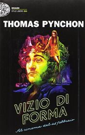 book cover of Vizio di forma by Thomas Pynchon