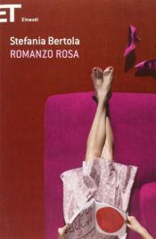 book cover of Romanzo rosa by Stefania Bertola