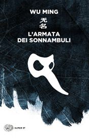 book cover of L'armata dei sonnambuli by Wu Ming