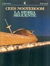 book cover of La storia seguente by Cees Nooteboom