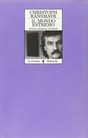book cover of Il mondo estremo by Christoph Ransmayr