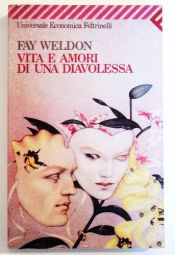 book cover of Vita e amori di una diavolessa by Fay Weldon
