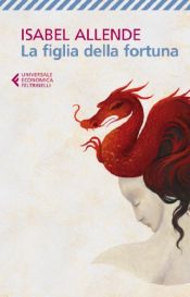 book cover of La figlia della fortuna by Isabel Allende