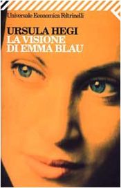 book cover of La visione di Emma Blau by Ursula Hegi