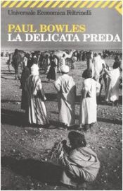book cover of La delicata preda by Paul Bowles