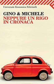 book cover of Neppure un rigo in cronaca (Universale economica) by Gino & Michele