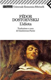 book cover of L'idiota by Fëdor Dostoevskij|Fjodor M. Dostojewskij|F.M. Dostojewskij