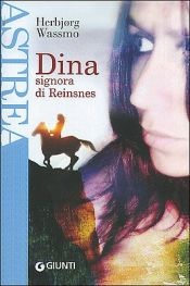 book cover of Dina signora di Reinsnes by Herbjorg Wassmo