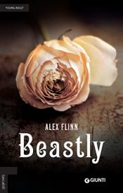 book cover of Beastly by Alex Flinn