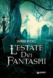 book cover of L'estate dei fantasmi by Saundra Mitchell