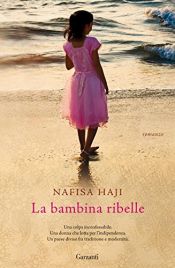 book cover of La bambina ribelle by Nafisa Haji