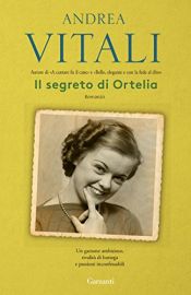 book cover of Il segreto di Ortelia by Andrea Vitali