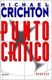 book cover of Punto critico by Michael Crichton