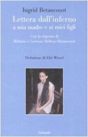 book cover of Lettera dall'inferno a mia madre e ai miei figli by Ingrid Betancourt