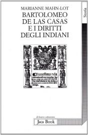 book cover of Bartolomeo de Las Casas e i diritti degli indiani by Marianne Mahn-Lot