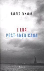 book cover of L' era post-americana by Fareed Zakaria
