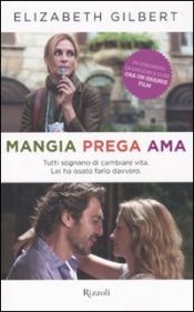 book cover of Mangia prega ama by Elizabeth Gilbert
