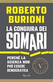 book cover of La congiura dei somari. Perché la scienza non può essere democratica by Roberto Burioni