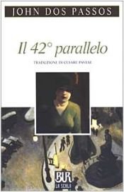 book cover of Il quarantaduesimo parallelo by John Dos Passos