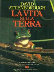book cover of La vita sulla Terra by David Attenborough