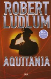 book cover of Aquitania by Robert Ludlum