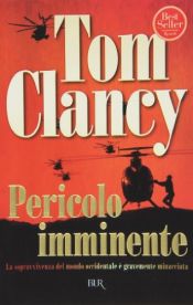 book cover of Pericolo imminente by Tom Clancy