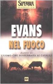 book cover of Nel fuoco by Nicholas Evans