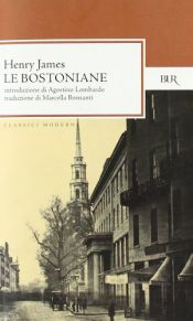 book cover of Le bostoniane by Henry James