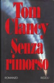 book cover of Senza rimorso by Tom Clancy