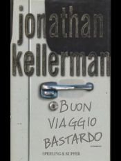 book cover of Buon viaggio bastardo by Jonathan Kellerman
