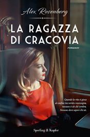 book cover of La ragazza di Cracovia by Alex Rosenberg
