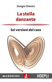 book cover of La stella danzante: Sei versioni del caos by Giorgio Chinnici
