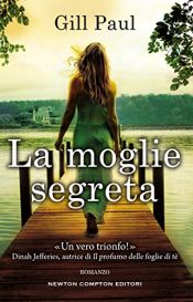 book cover of La moglie segreta by Gill Paul