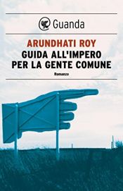 book cover of Guida all'impero per la gente comune by Arundhati Roy