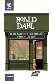 book cover of Il libraio che imbroglio l'Inghilterra by Roald Dahl