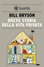 book cover of Breve storia della vita privata by 比尔·布莱森