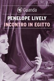 book cover of Incontro in Egitto by Penelope Lively