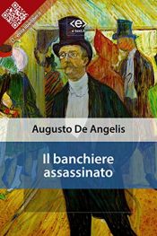 book cover of Il banchiere assassinato by Augusto De Angelis