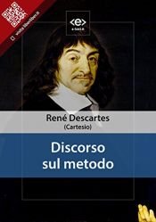 book cover of Discorso sul metodo (Liber Liber) by Cartesio