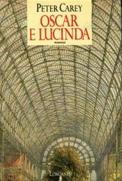 book cover of Oscar e Lucinda by Peter Carey