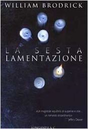 book cover of La sesta lamentazione by William Brodrick