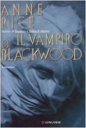 book cover of Il vampiro di Blackwood by Anne Rice