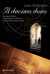 book cover of Il decimo dono (La Gaja scienza) by Jane Johnson