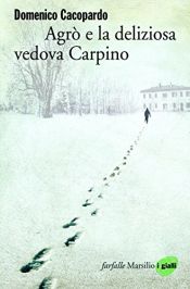 book cover of Agrò e la deliziosa vedova Carpino by Domenico Cacopardo