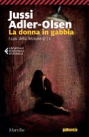 book cover of La donna in gabbia. I casi della sezione Q by Jussi Adler-Olsen