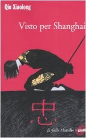 book cover of Visto per Shangai by Qiu Xiaolong