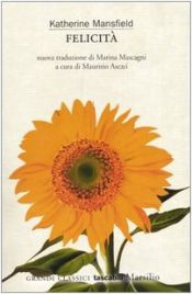 book cover of Felicita e altri racconti by Katherine Mansfield